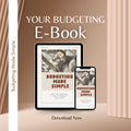 Budgeting Made Simple - A Step By Step Guide On Taking Control of Your Money Without Stress